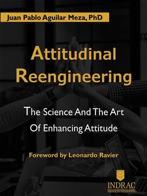 cover image of Attitudinal Reengineerig--The Science and the Art of Enhancing Attitude
